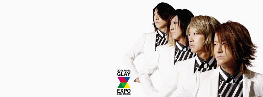 GLAY EXPO 2014 TOHOKU: Highly Evolved